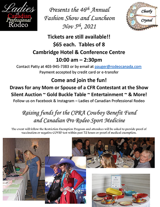 Tickets are officially ON SALE for the Ladies of Canadian Professional Rodeo Fashion Show - Friday Nov. 5, 2021 at the Cambridge Red Deer Hotel & Conference Centre!

This event supports of the Canadian Pro Rodeo Sport Medicine Team (CPRSMT) and The Canadian Cowboy Benevolent Fund.