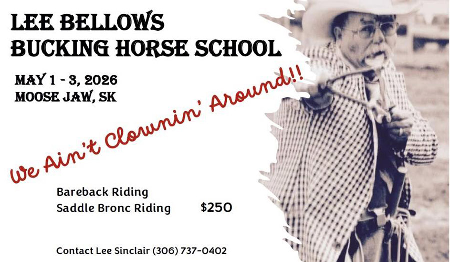 Lee Bellows Bucking Horse School - May 1-3, Moose Jaw, SK